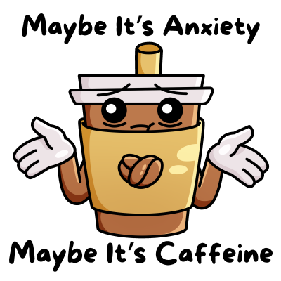 Maybe It’s Anxiety Sticker